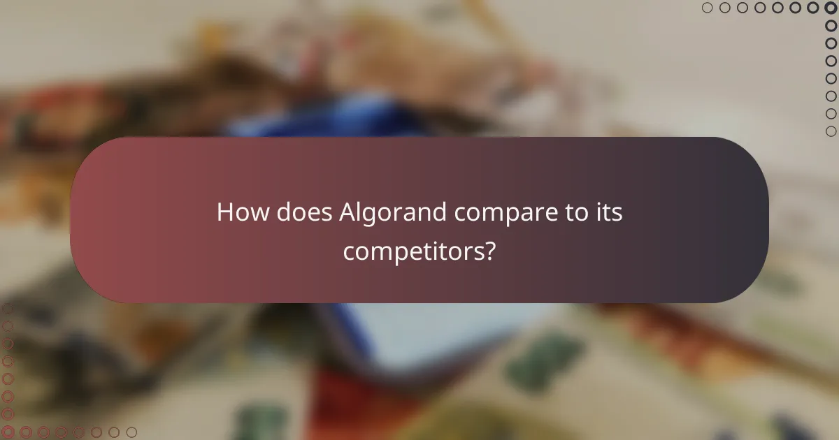 How does Algorand compare to its competitors?