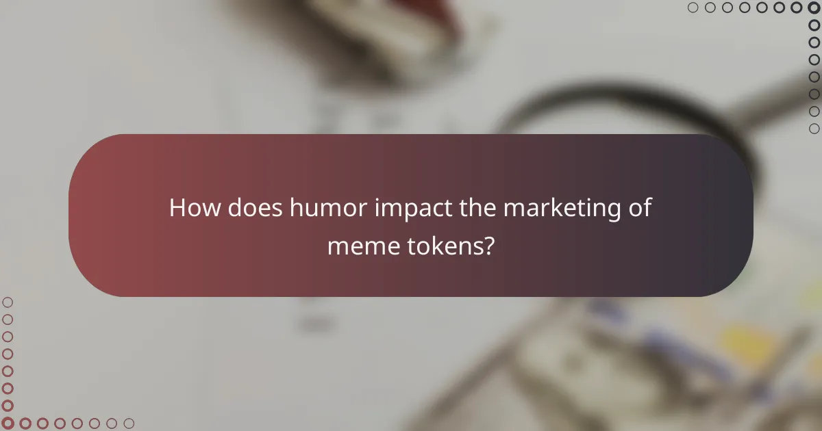 How does humor impact the marketing of meme tokens?