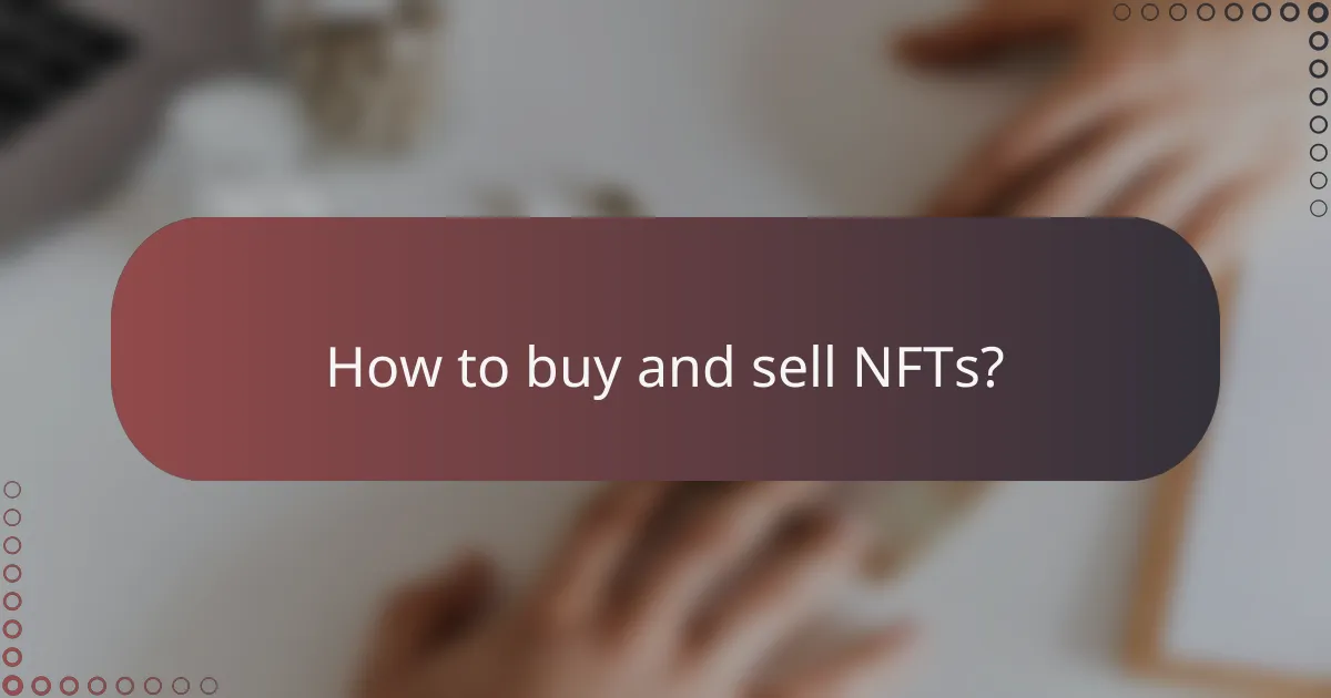How to buy and sell NFTs?