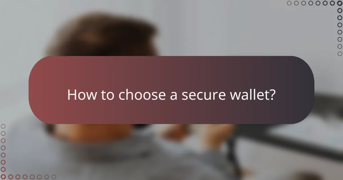 How to choose a secure wallet?