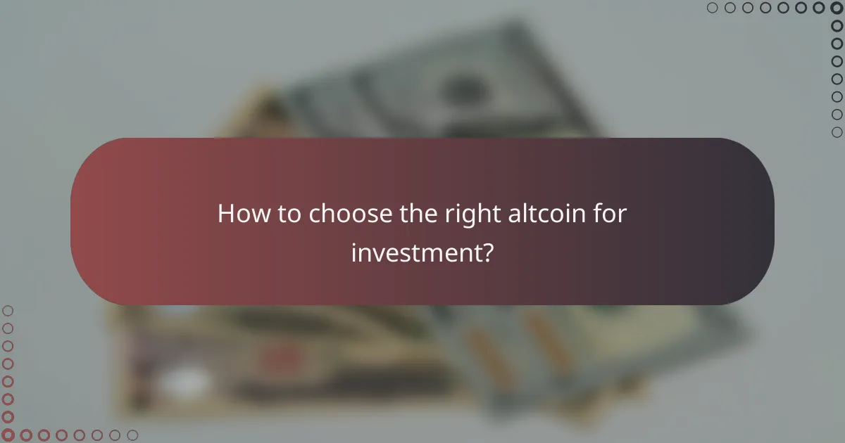 How to choose the right altcoin for investment?